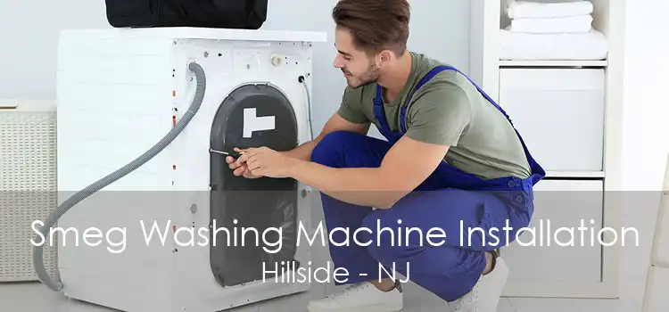 Smeg Washing Machine Installation Hillside - NJ
