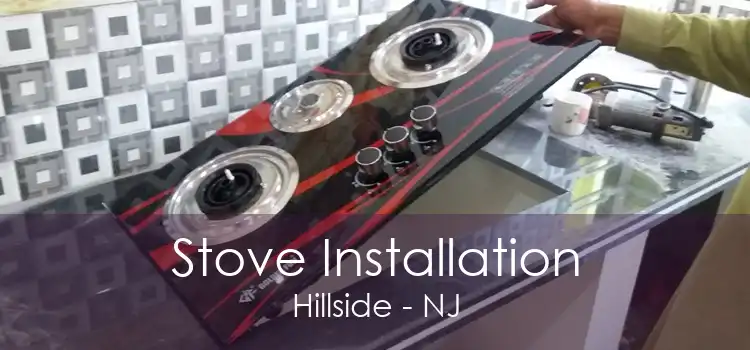 Stove Installation Hillside - NJ