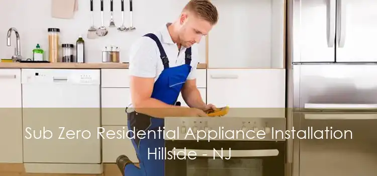 Sub Zero Residential Appliance Installation Hillside - NJ