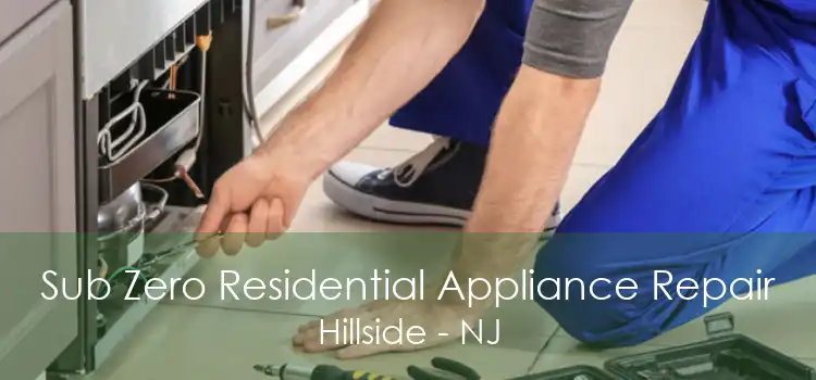 Sub Zero Residential Appliance Repair Hillside - NJ