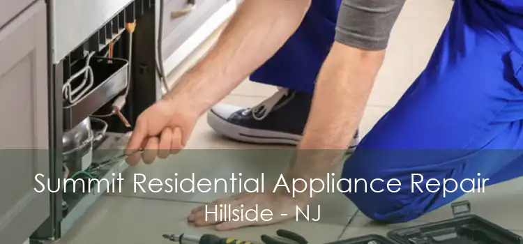 Summit Residential Appliance Repair Hillside - NJ