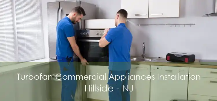 Turbofan Commercial Appliances Installation Hillside - NJ