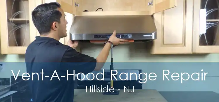 Vent-A-Hood Range Repair Hillside - NJ