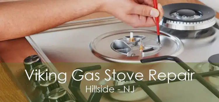 Viking Gas Stove Repair Hillside - NJ