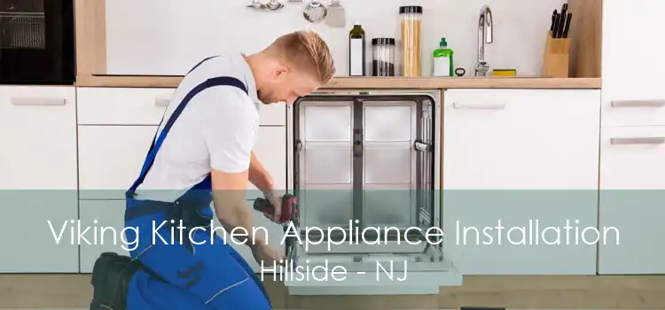 Viking Kitchen Appliance Installation Hillside - NJ