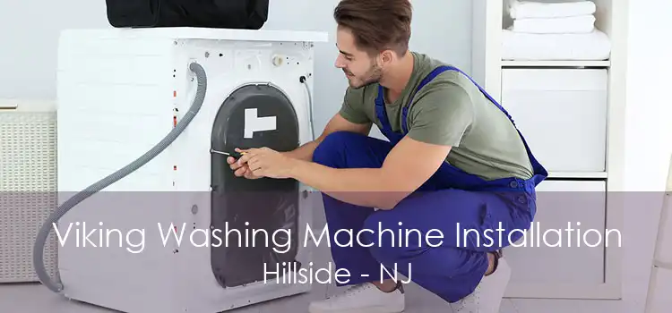 Viking Washing Machine Installation Hillside - NJ