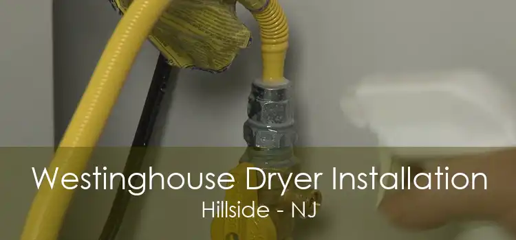 Westinghouse Dryer Installation Hillside - NJ