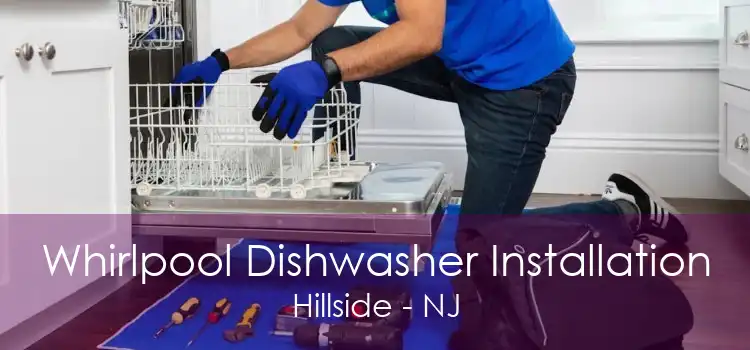 Whirlpool Dishwasher Installation Hillside - NJ