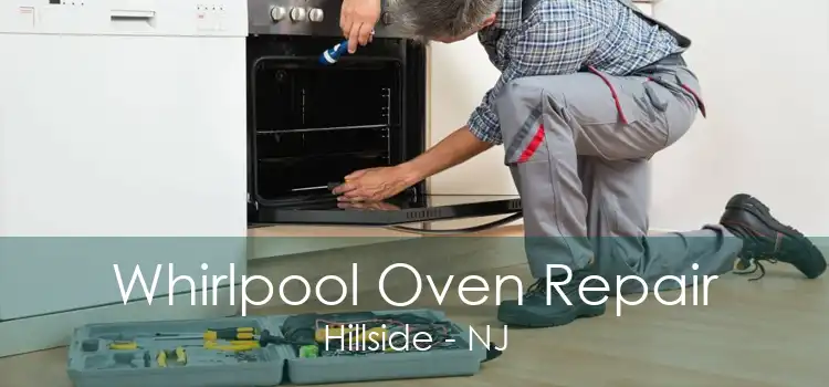 Whirlpool Oven Repair Hillside - NJ