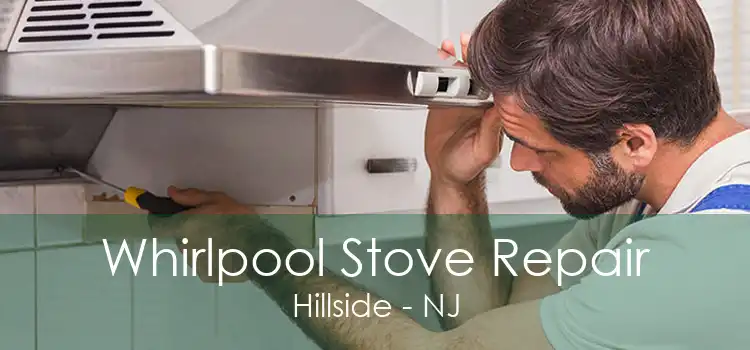 Whirlpool Stove Repair Hillside - NJ