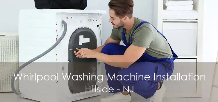 Whirlpool Washing Machine Installation Hillside - NJ