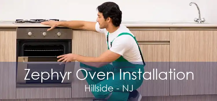 Zephyr Oven Installation Hillside - NJ