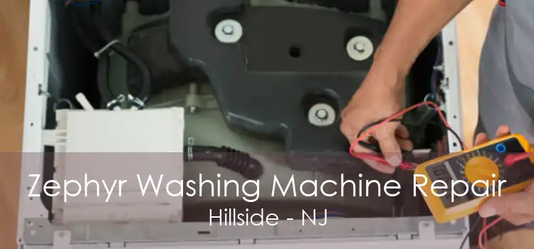 Zephyr Washing Machine Repair Hillside - NJ